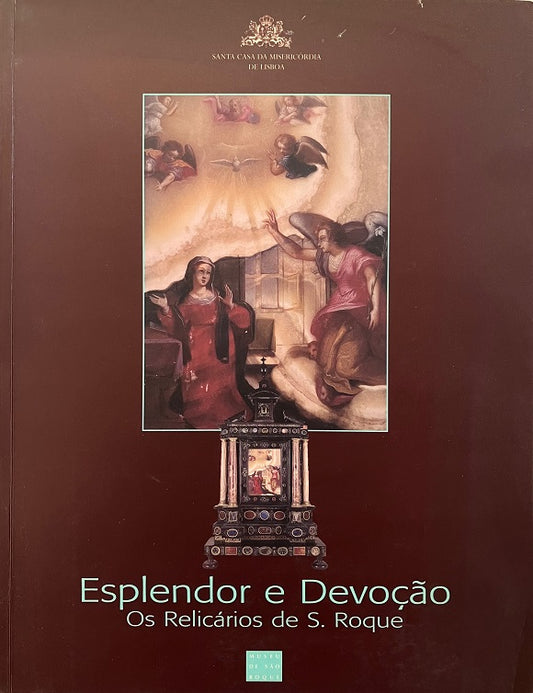 Esplendor e Devoção: Os relicários de São Roque