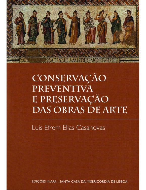 Conservação Preventiva e Preservação das Obras de Arte: Condições-Ambiente e Espaços Museológicos em Portugal