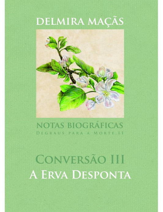 Conversão III : A Erva Desponta