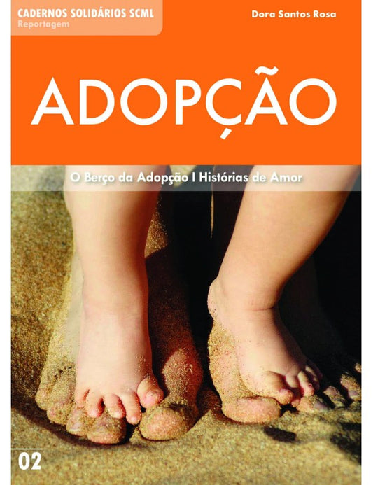 Adopção : O Berço da Adopção, Histórias de Amor