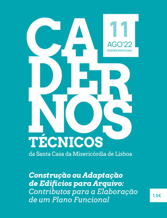 Cadernos Técnicos 11 - Construção ou adaptação de edifícios para arquivo: contributos para a elaboração de um plano funcional