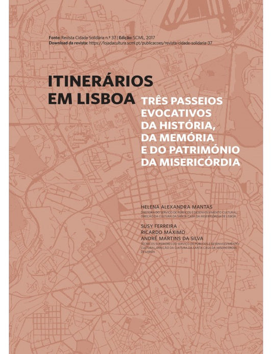 Artigo: Itinerários em Lisboa - Três passeios evocativos da história, da memória e do património da Misericórdia