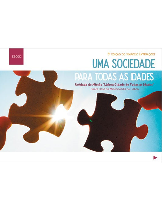 3ª Edição do Simpósio Interações: “Uma Sociedade para Todas as Idades”