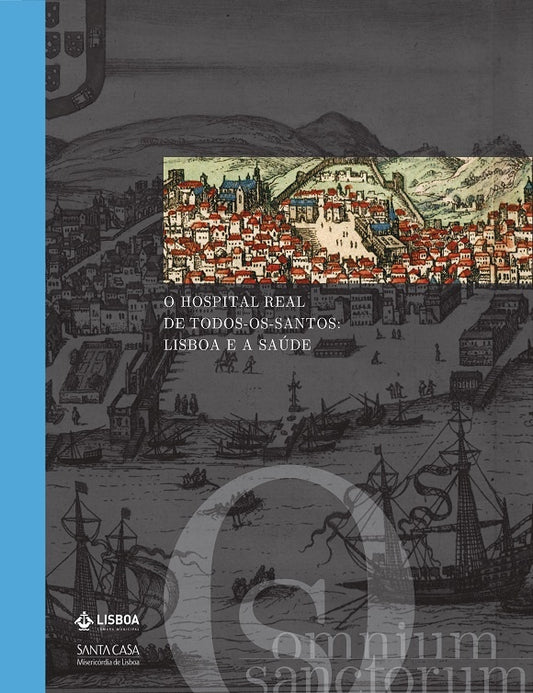 Hospital Real de Todos-os-Santos: Lisboa e a saúde