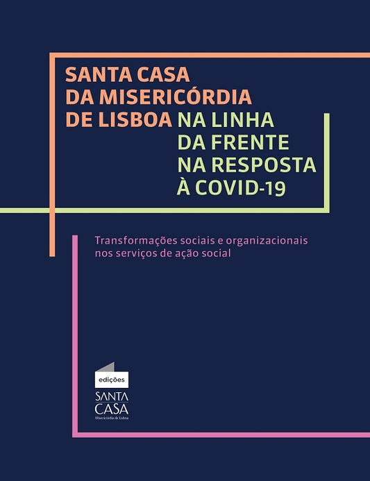 Santa Casa da Misericórdia de Lisboa na linha da frente na resposta à COVID-19