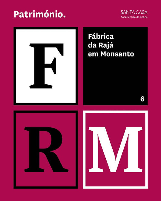 Fábrica da Rajá em Monsanto - Volume 6