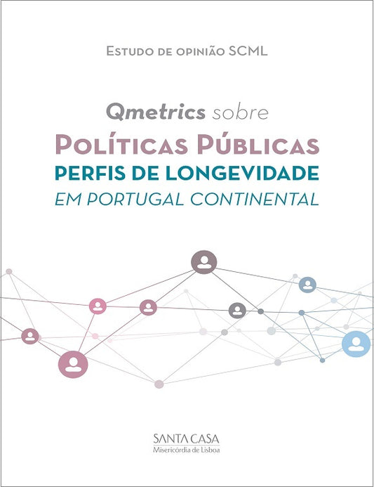 Estudo de Opinião SCML/QMETRICS sobre Políticas Públicas