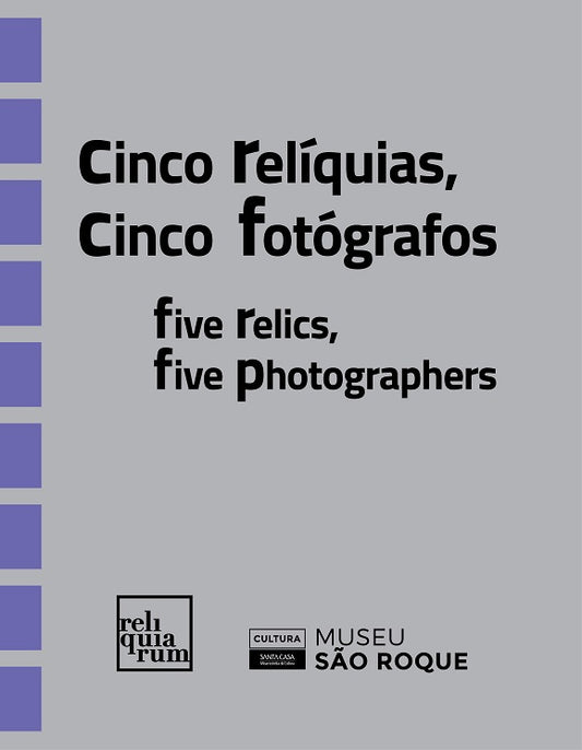 Exposição "Cinco relíquias, cinco fotógrafos"