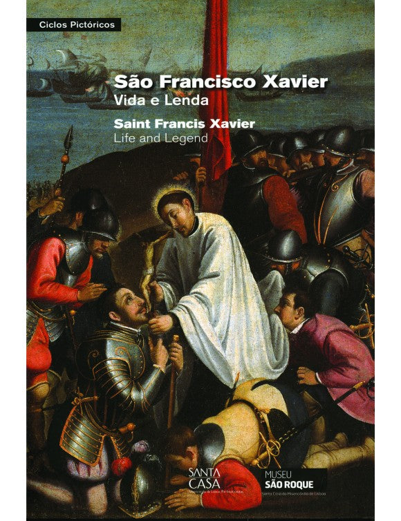São Francisco Xavier - Vida e Lenda / Saint Francis Xavier - Life and Legend