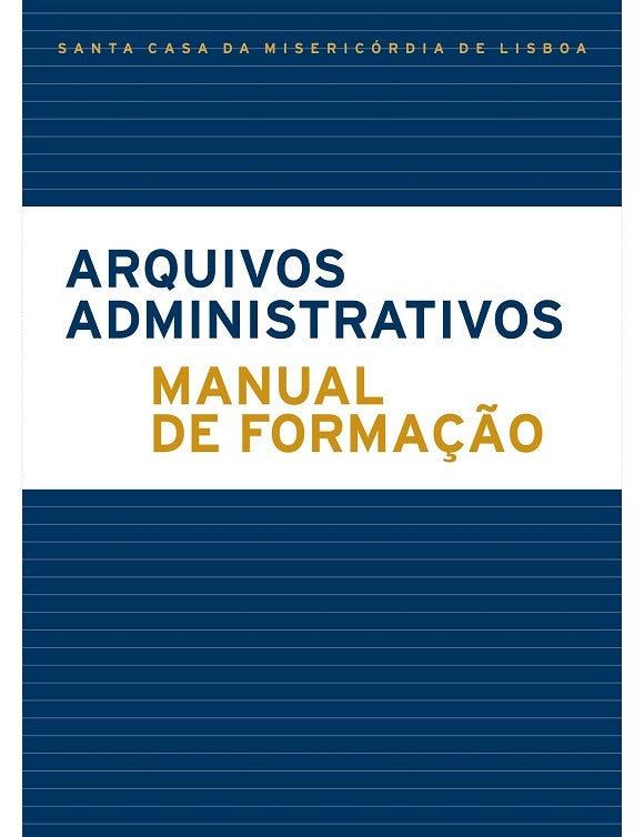 Arquivos Administrativos. Manual de Formação