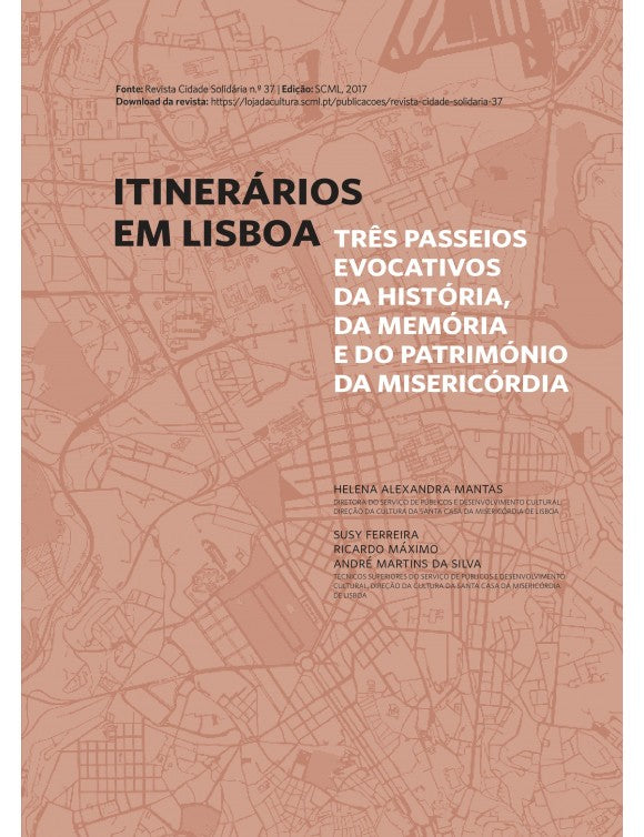 Article: Itineraries in Lisbon - Three evocative tours of the history, memory and heritage of Misericórdia