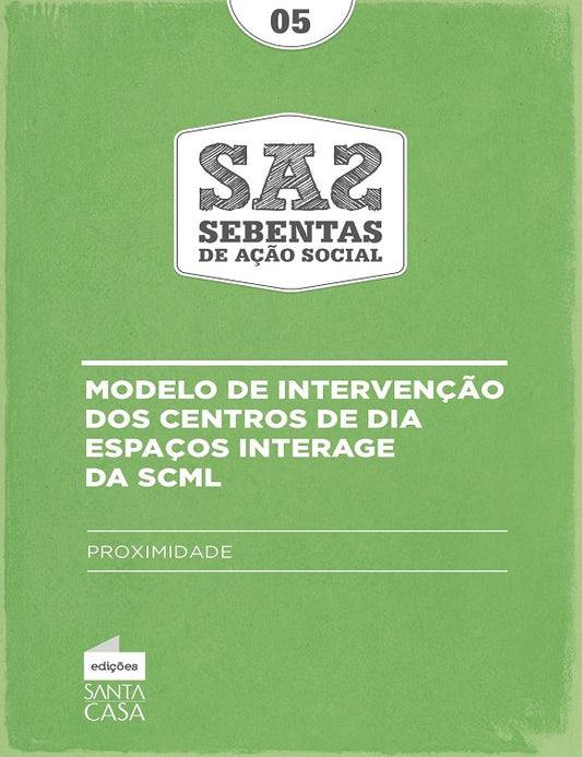 Modelo de Intervenção dos Centros de Dia – Espaços Interage da SCML