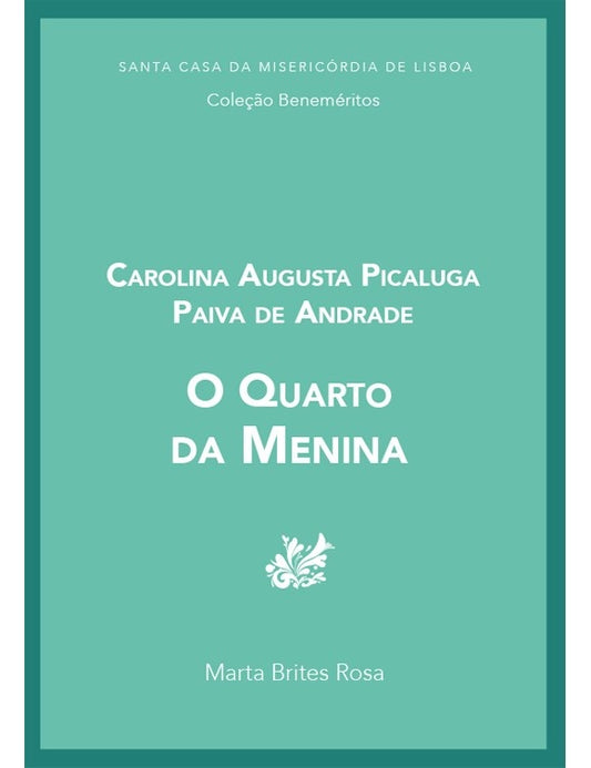 Carolina Augusta Picaluga Paiva de Andrade – O Quarto da Menina