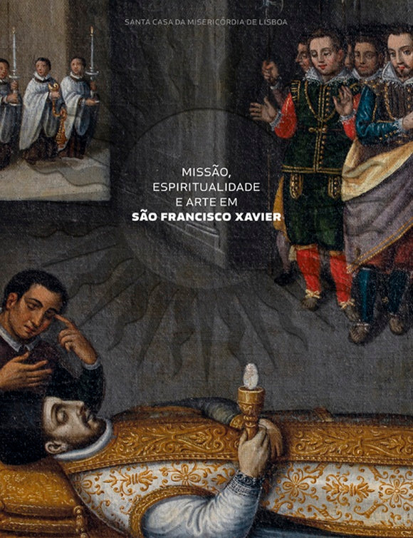 Missão, espiritualidade e arte em São Francisco Xavier